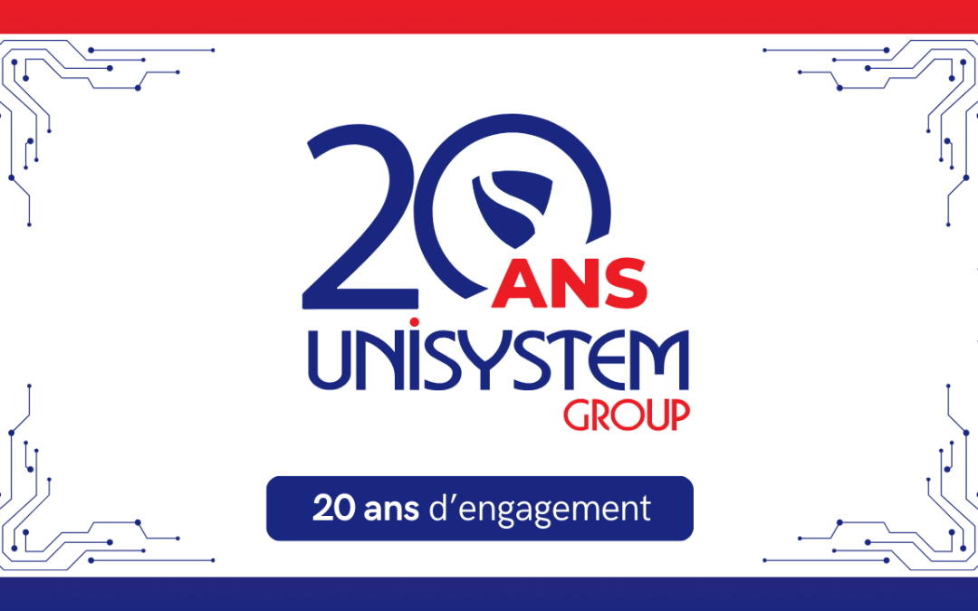 Unisystem Group : 20 Ans d’engagement et d’innovation !